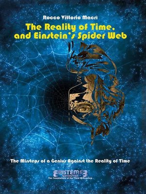 cover image of The Reality of Time, and Einstein's Spider Web
